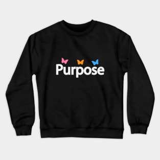 Purpose creative artwork Crewneck Sweatshirt